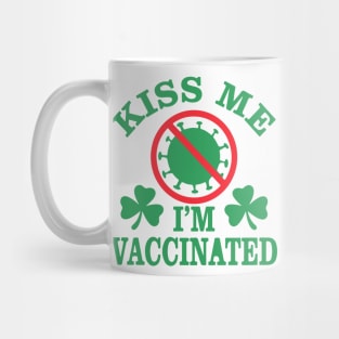 kiss me i'm vaccinated funny st patricks day vaccination Humour Mug